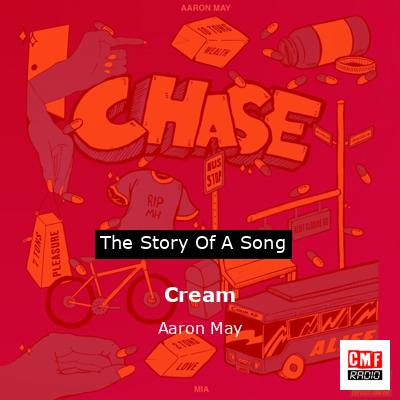 Cream – Aaron May