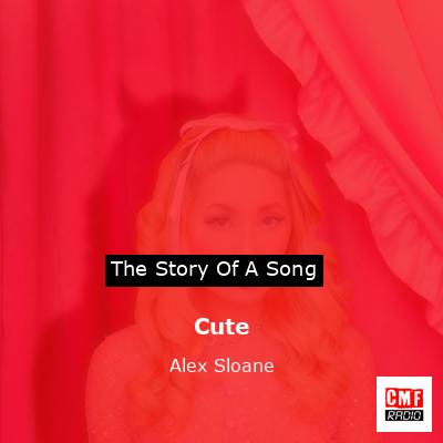 Cute – Alex Sloane
