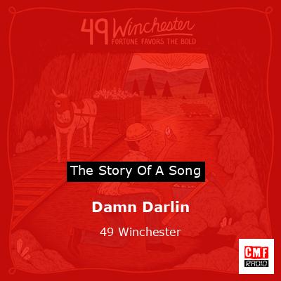 Damn Darlin – 49 Winchester