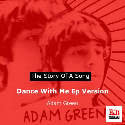 Dance With Me Ep Version – Adam Green