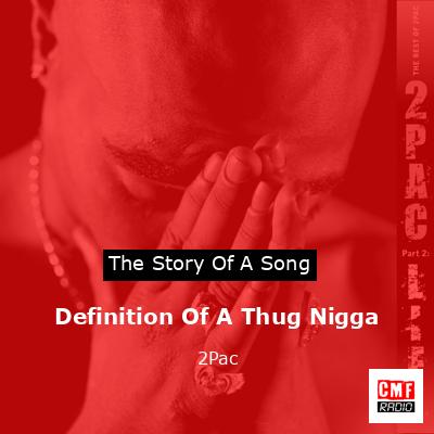 Definition Of A Thug Nigga – 2Pac