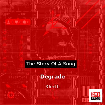 Degrade – 3Teeth