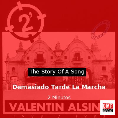 Demasiado Tarde La Marcha – 2 Minutos