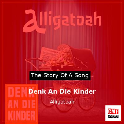 Denk An Die Kinder – Alligatoah