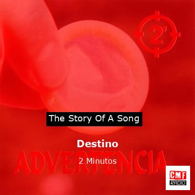 Destino – 2 Minutos