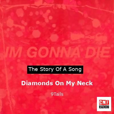 Diamonds On My Neck – 9Tails