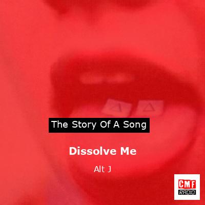 Dissolve Me – Alt J