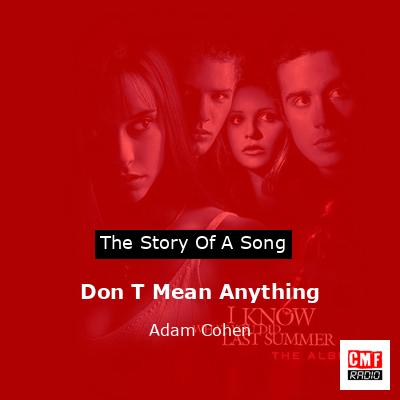 Don T Mean Anything – Adam Cohen