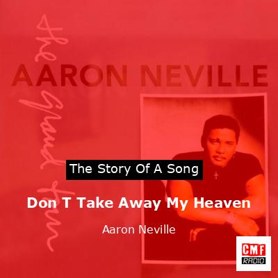 Don T Take Away My Heaven – Aaron Neville