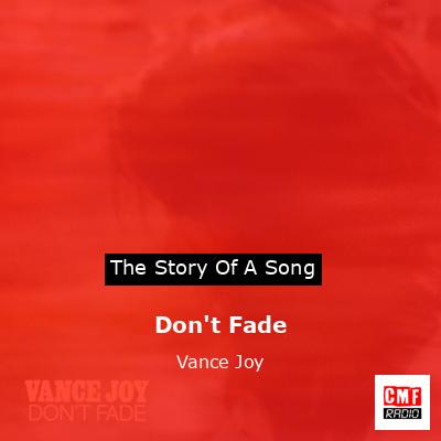 final cover Dont Fade Vance Joy