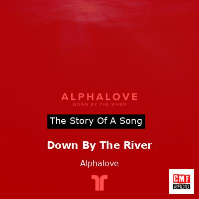 final cover Down By The River Alphalove