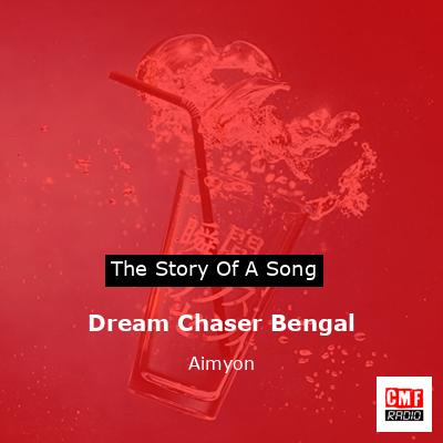 final cover Dream Chaser Bengal Aimyon