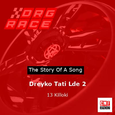 Dreyko Tati Lde 2 – 13 Killoki