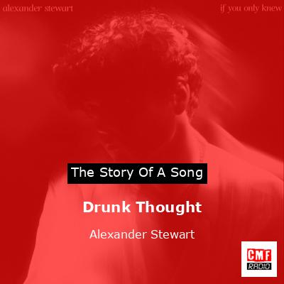 Drunk Thought – Alexander Stewart
