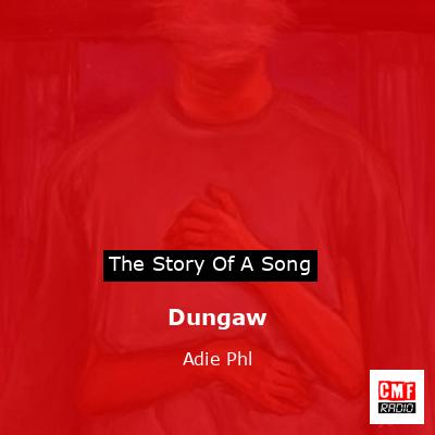 Dungaw – Adie Phl