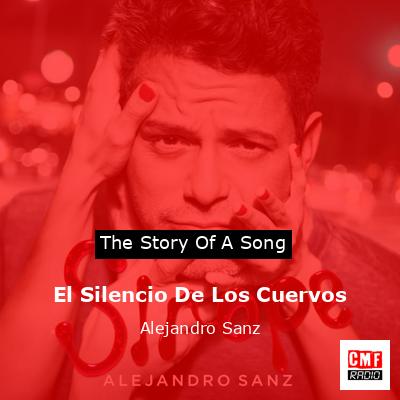 El Silencio De Los Cuervos – Alejandro Sanz