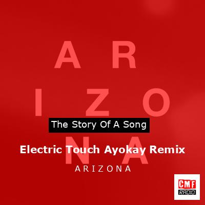 Electric Touch Ayokay Remix – A R I Z O N A
