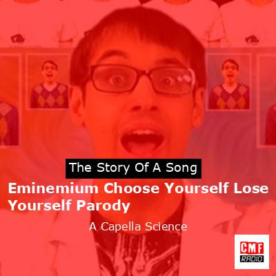 Eminemium Choose Yourself Lose Yourself Parody – A Capella Science