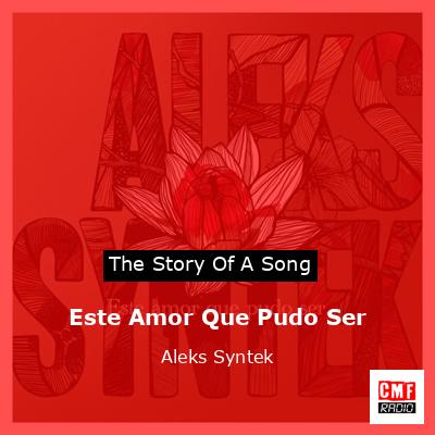 final cover Este Amor Que Pudo Ser Aleks Syntek