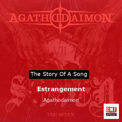 Estrangement – Agathodaimon