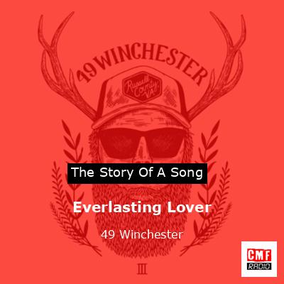 Everlasting Lover – 49 Winchester