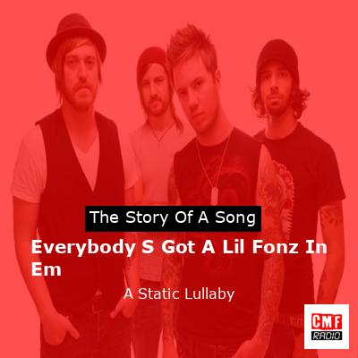 Everybody S Got A Lil Fonz In Em – A Static Lullaby