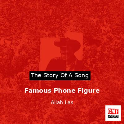 Famous Phone Figure – Allah Las