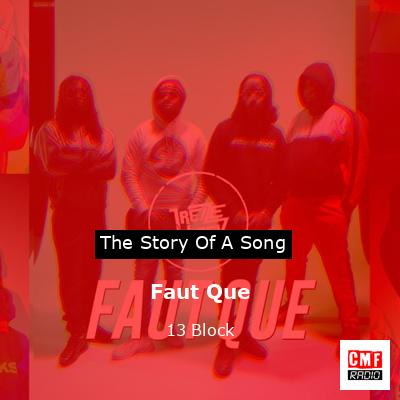 Faut Que – 13 Block
