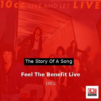 Feel The Benefit Live – 10Cc