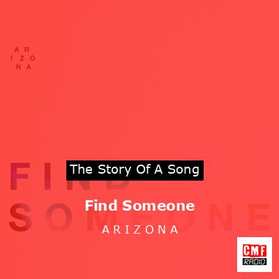 Find Someone – A R I Z O N A