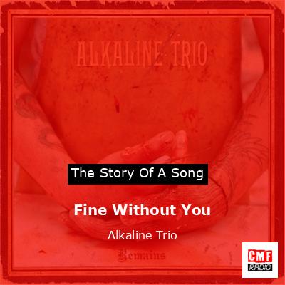 Fine Without You – Alkaline Trio