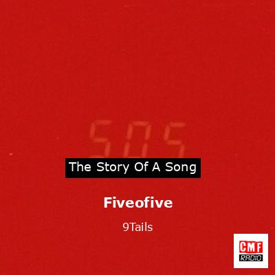 Fiveofive – 9Tails