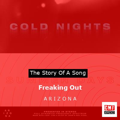 Freaking Out – A R I Z O N A