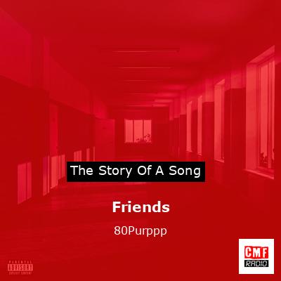 Friends – 80Purppp