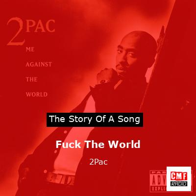 Fuck The World – 2Pac