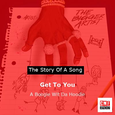Get To You – A Boogie Wit Da Hoodie