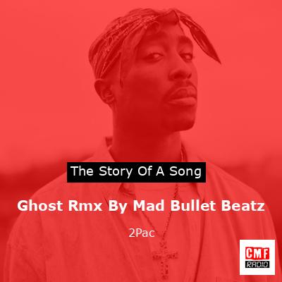 final cover Ghost Rmx By Mad Bullet Beatz 2Pac