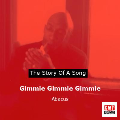 Gimmie Gimmie Gimmie – Abacus