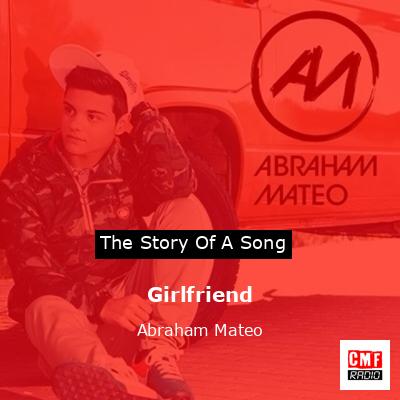 Girlfriend – Abraham Mateo