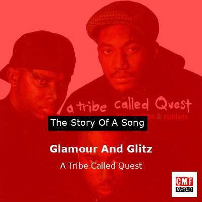 Glamour And Glitz – A Tribe Called Quest