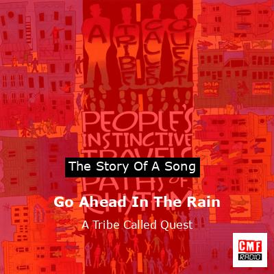 Go Ahead In The Rain – A Tribe Called Quest