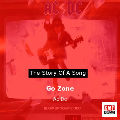 Go Zone – Ac Dc