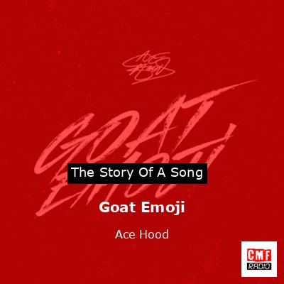 Goat Emoji – Ace Hood