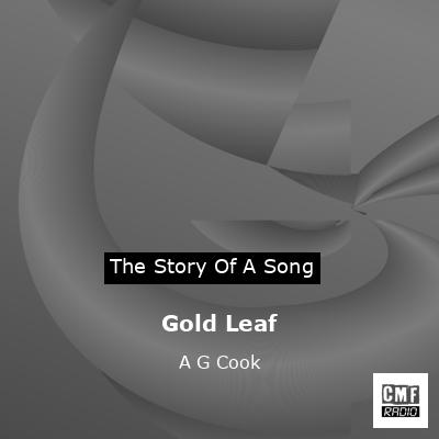 Gold Leaf – A G Cook