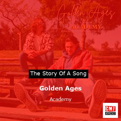 Golden Ages – Academy