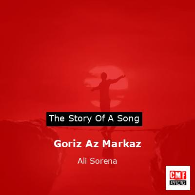 Goriz Az Markaz – Ali Sorena