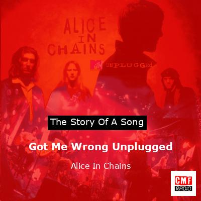 final cover Got Me Wrong Unplugged Alice In Chains