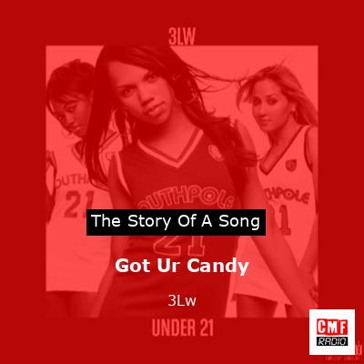 Got Ur Candy – 3Lw