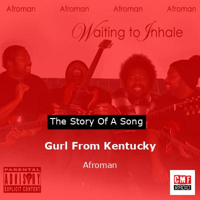 Gurl From Kentucky – Afroman