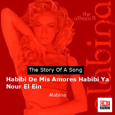 Habibi De Mis Amores Habibi Ya Nour El Ein – Alabina